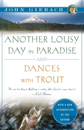 Another Lousy Day In Paradise And Dances With Trout
