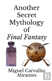 Another Secret Mythology Of Final Fantasy
