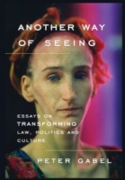 Bertrand.pt - Another Way Of Seeing: Essays On Transforming Law, Politics And Culture