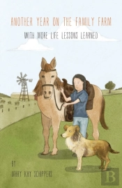 Another Year On The Family Farm - With More Life Lessons Learned