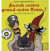 Anouk Contre Grand-Mère Kram ! ; Une Aventure D'Anouk La Fée