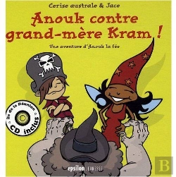Bertrand.pt - Anouk Contre Grand-Mère Kram ! ; Une Aventure D'Anouk La Fée