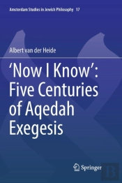 Â€˜Now I Knowâ€™: Five Centuries Of Aqedah Exegesis