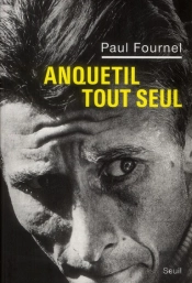 Anquetil Tout Seul