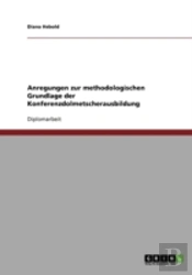 Anregungen Zur Methodologischen Grundlage Der Konferenzdolmetscherausbildung
