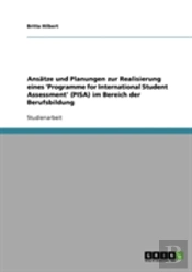 Ansatze Und Planungen Zur Realisierung Eines 'Programme For International Student Assessment' (Pisa) Im Bereich Der Berufsbildung