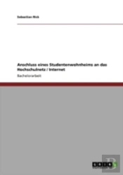Anschluss Eines Studentenwohnheims An Das Hochschulnetz / Internet