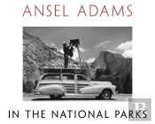 Ansel Adams In The National Parks