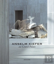 Anselm Kiefer Au Grand Palais