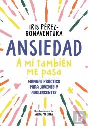 Ansiedad: A Mi Tambien Me Pasa