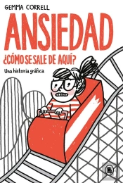 Ansiedad. ¿Cómo Se Sale De Aquí?