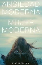 Ansiedad Moderna, Mujer Moderna