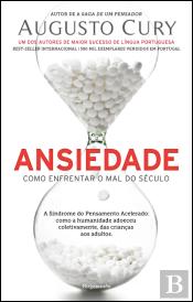 Ansiedade - Como Enfrentar o Mal do Século