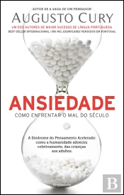 Ansiedade - Como Enfrentar o Mal do Século