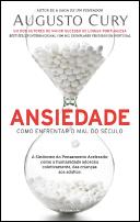 Ansiedade - Como Enfrentar o Mal do Século