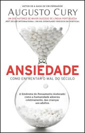 Ansiedade - Como Enfrentar o Mal do Século