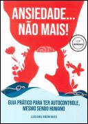 Ansiedade... Não Mais!