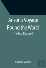 Anson'S Voyage Round The World   The Tex