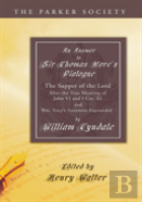 Answer To Sir Thomas More'S Dialogue