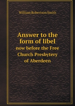 Bertrand.pt - Answer To The Form Of Libel Now Before The Free Church Presbytery Of Aberdeen
