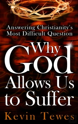 Bertrand.pt - Answering Christianity'S Most Difficult Question-Why God Allows Us To Suffer: The Definitive Solution To The Problem Of Pain And The Problem Of Evil