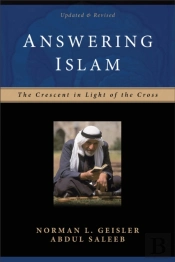 Answering Islam Â€“ The Crescent In Light Of The Cross