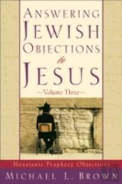 Answering Jewish Objections To Jesus Â€“ Messianic Prophecy Objections