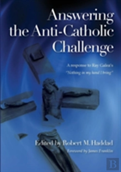 Bertrand.pt - Answering The Anti-Catholic Challenge