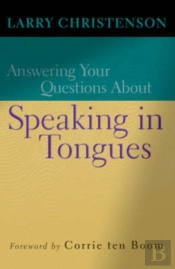 Answering Your Questions About Speaking In Tongues