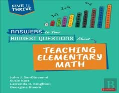 Answers To Your Biggest Questions About Teaching Elementary Math