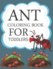 Ant Coloring Book For Toddlers
