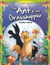 Ant & The Grasshopper & Other Stories