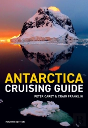 Antarctica Cruising Guide 4th Edition