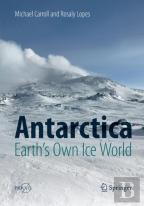 Antarctica: Earth'S Own Ice World