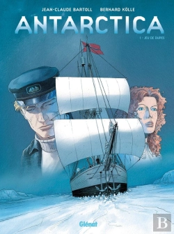 Bertrand.pt - Antarctica Tome 1 ; Jeu De Dupes