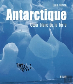 Bertrand.pt - Antarctique : Coeur Blanc De La Terre