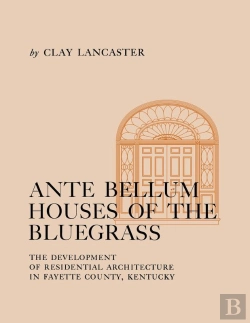 Bertrand.pt - Ante Bellum Houses Of The Bluegrass