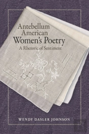 Antebellum American Women'S Poetry