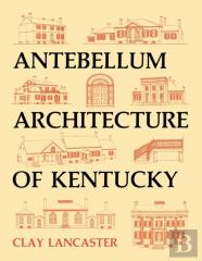 Antebellum Architecture Of Kentucky