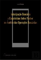 Antecipação Bancária e Empréstimo sobre Penhor no Âmbito das Operações Bancárias