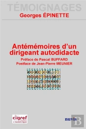 Antememoires D'Un Dirigeant Autodidacte