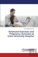 Antenatal Exercises And Pregnancy Outcome At Cairo University Hospital