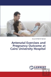 Antenatal Exercises And Pregnancy Outcome At Cairo University Hospital