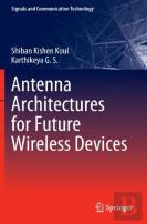 Antenna Architectures For Future Wireless Devices