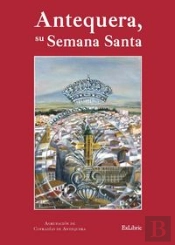 Antequera, Su Semana Santa  