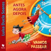 Antes, Agora e Depois & Vamos Passear