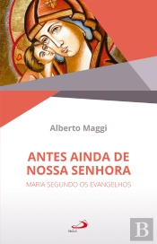 Antes Ainda De Nossa Senhora
