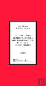 Antes de Lutero: A Igreja e as Reformas Religiosas em Portugal no século XV