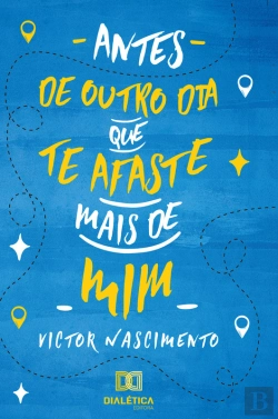 Bertrand.pt - Antes De Outro Dia Que Te Afaste Mais De Mim