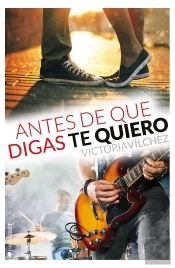 Antes De Que Digas Te Quiero